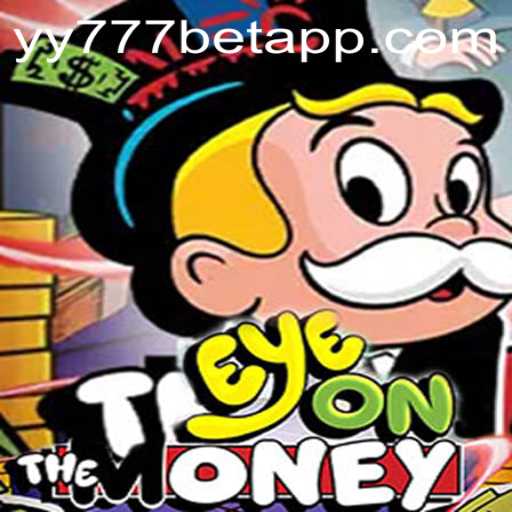 Exploring EyeOnTheMoney: A Thrilling Experience with YY777 Bet App
