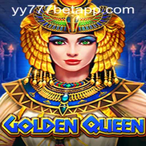 Discover the Exciting World of GoldenQueen: Your Guide to Thrilling Gameplay on the yy777 Bet App